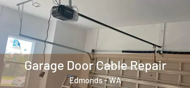  Garage Door Cable Repair Edmonds - WA