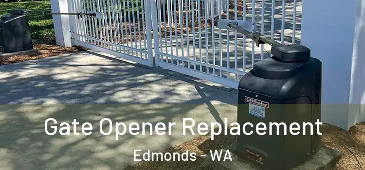  Gate Opener Replacement Edmonds - WA