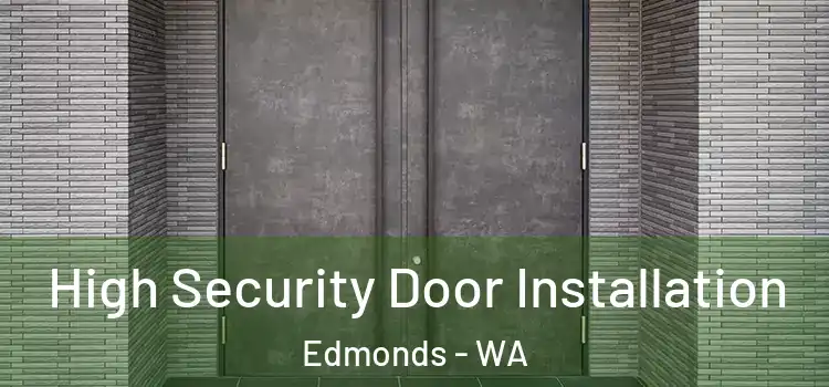  High Security Door Installation Edmonds - WA