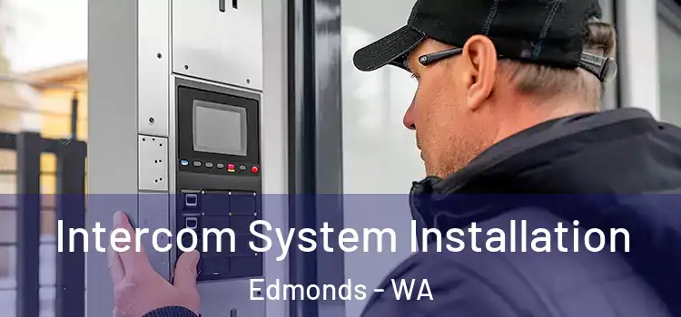  Intercom System Installation Edmonds - WA