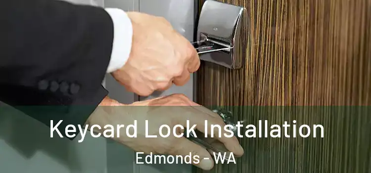  Keycard Lock Installation Edmonds - WA